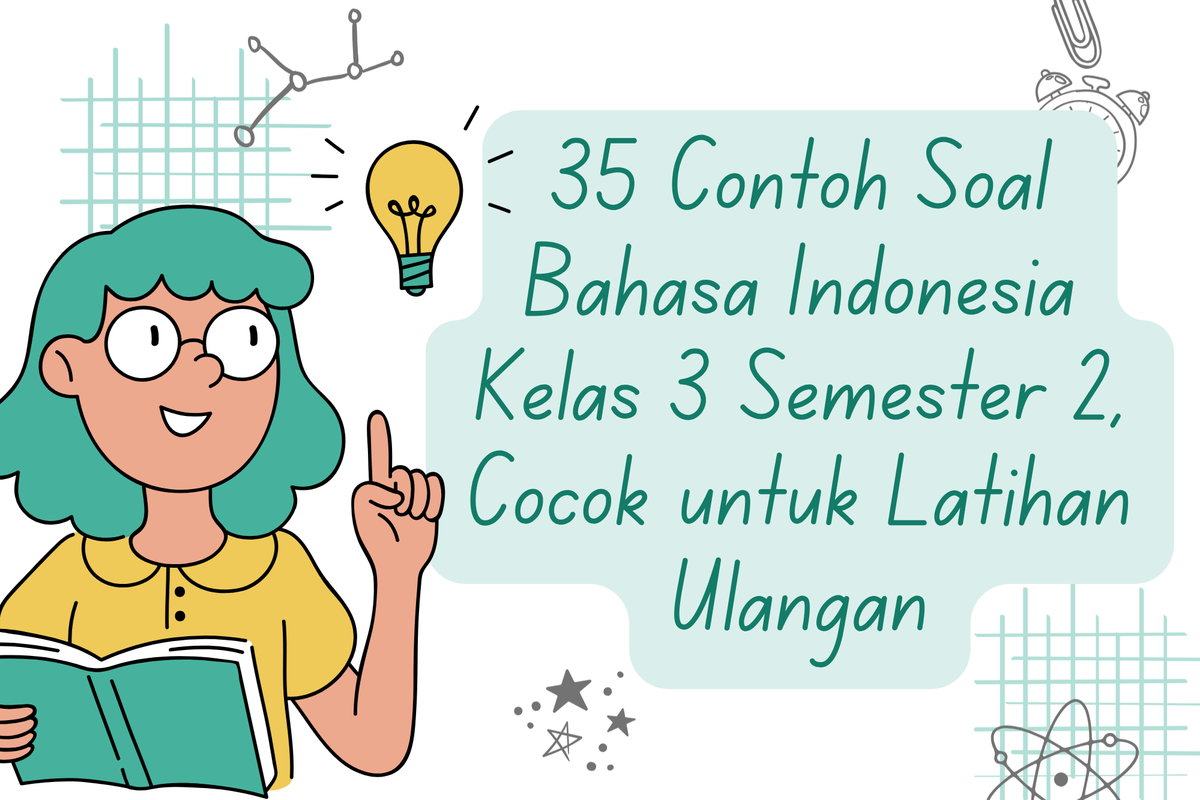 35 Contoh Soal Bahasa Indonesia Kelas 3 Semester 2 Cocok untuk Latihan