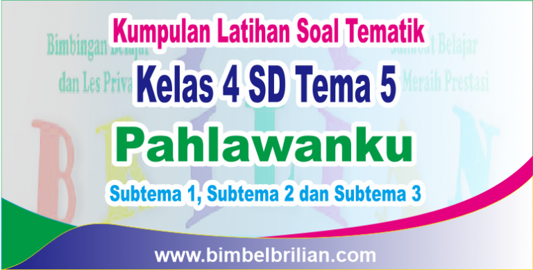 Kunci Jawaban Soal Tema 5 Pahlawanku Kelas 4 Subtema 1 Sampai 3 Paling Akurat Kunci Jawaban Soal Tema 5 Pahlawanku Kelas 4 Subtema 1 Sampai 3 Paling Akurat
